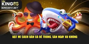 Cách bắn cá dễ trúng