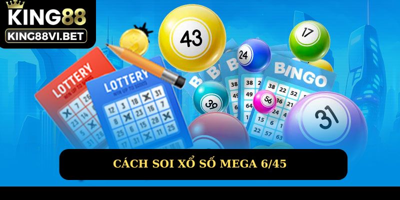 Cách soi xổ số Mega 6/45